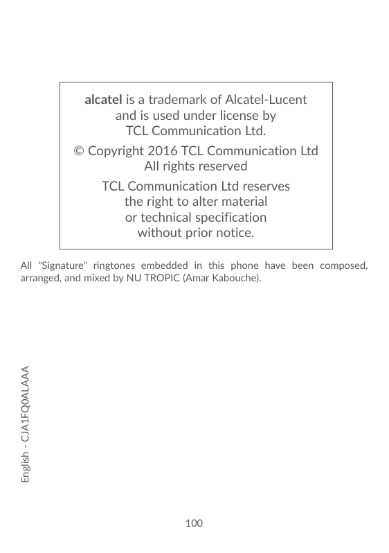 alcatel is a trademark of Alcatel-Lucentand is used under license byTCL Communication Ltd.© Copyright 2016 TCL Communication Ltd
