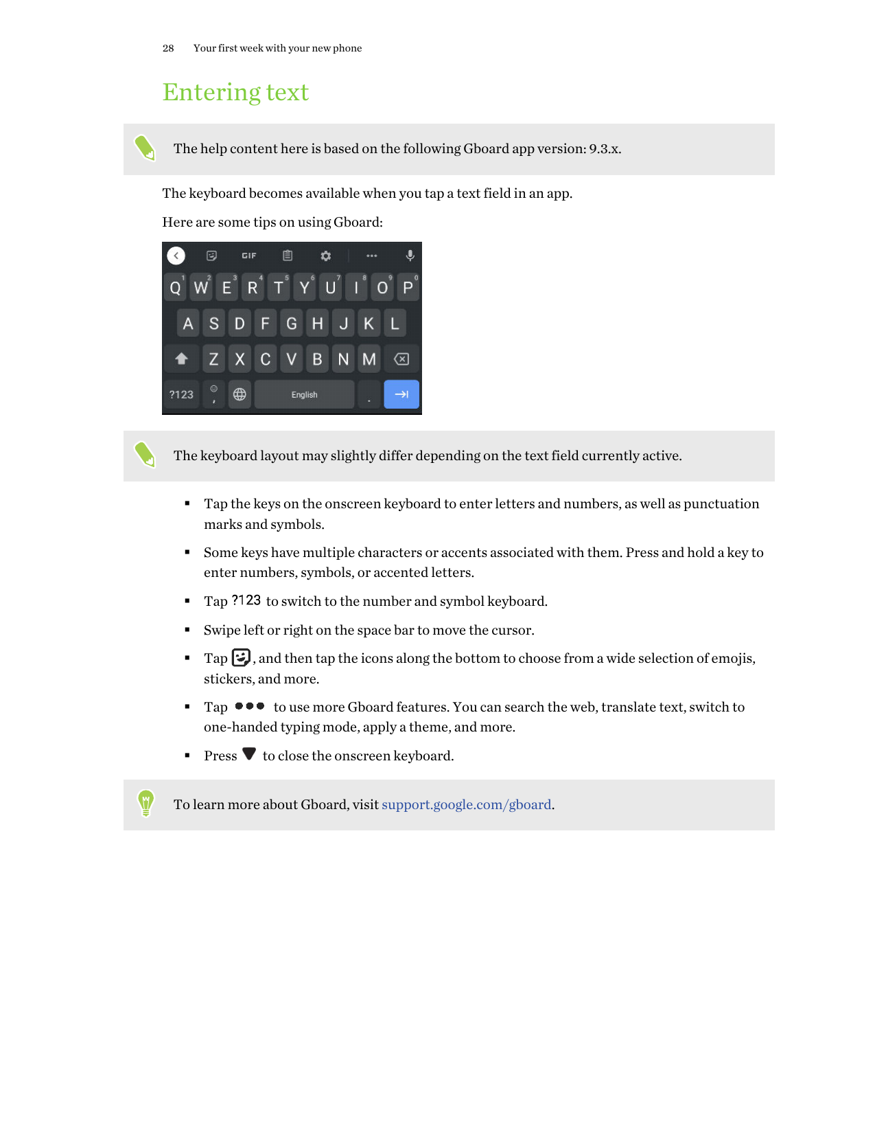 28Your first week with your new phoneEntering textThe help content here is based on the following Gboard app version: 9.3.x.The 