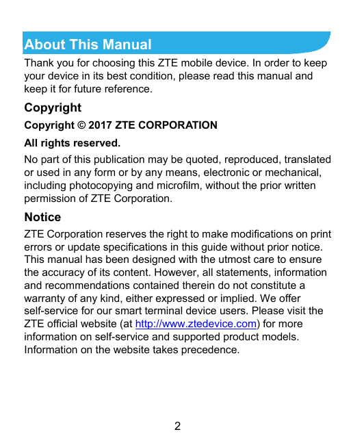 About This ManualThank you for choosing this ZTE mobile device. In order to keepyour device in its best condition, please read t