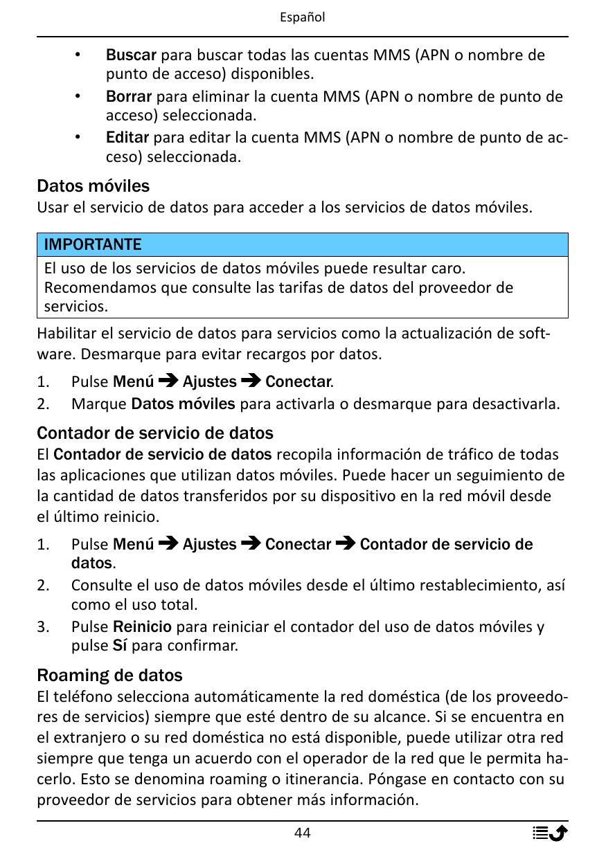 Español•••Buscar para buscar todas las cuentas MMS (APN o nombre depunto de acceso) disponibles.Borrar para eliminar la cuenta M
