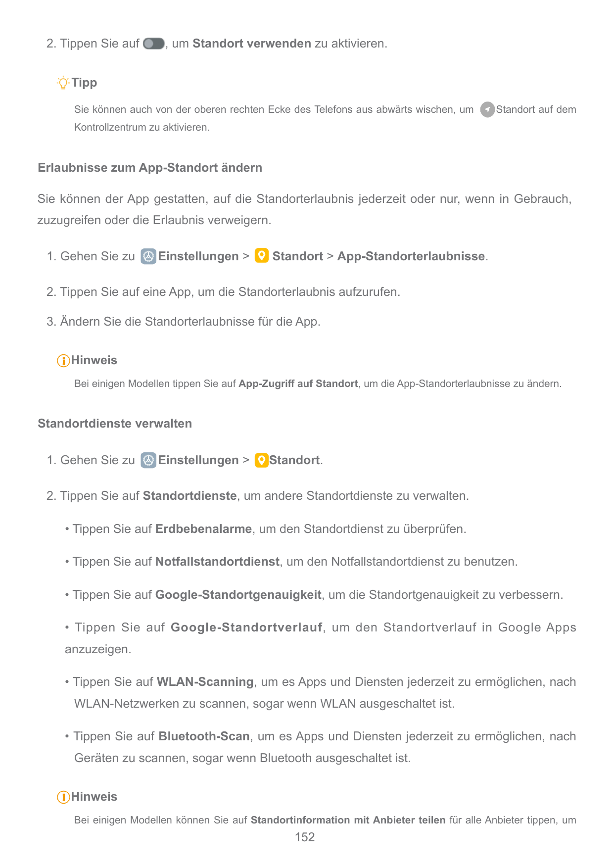 2. Tippen Sie auf, um Standort verwenden zu aktivieren.TippSie können auch von der oberen rechten Ecke des Telefons aus abwärts 