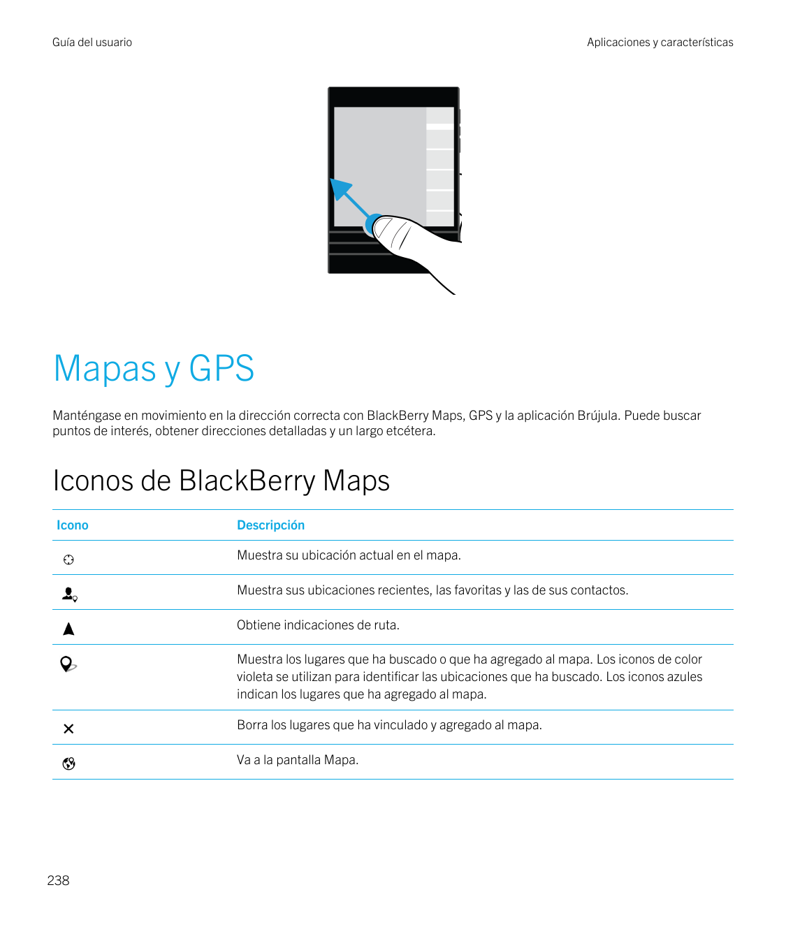Guía del usuarioAplicaciones y característicasMapas y GPSManténgase en movimiento en la dirección correcta con BlackBerry Maps, 