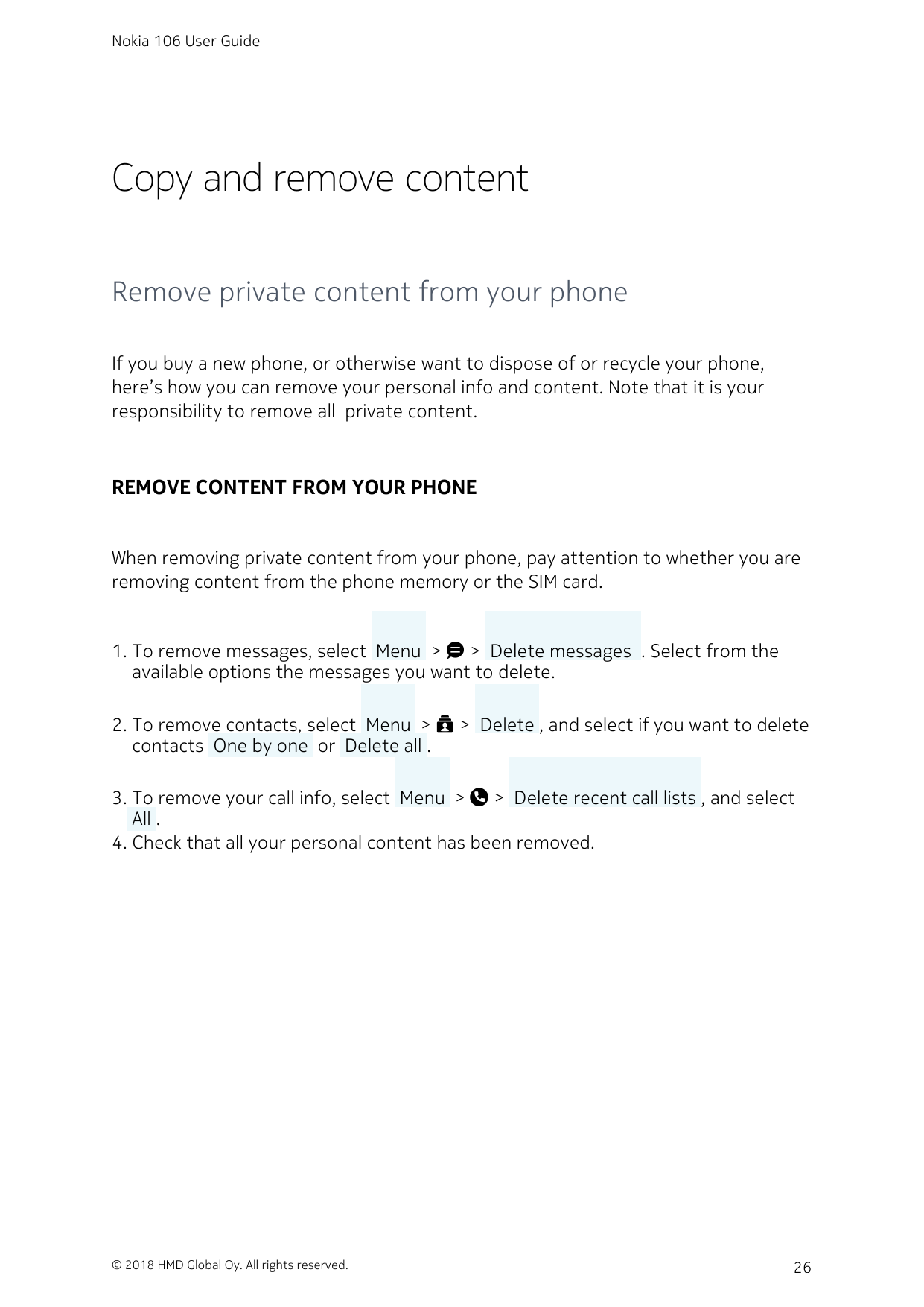 Nokia 106 User GuideCopy and remove contentRemove private content from your phoneIf you buy a new phone, or otherwise want to di