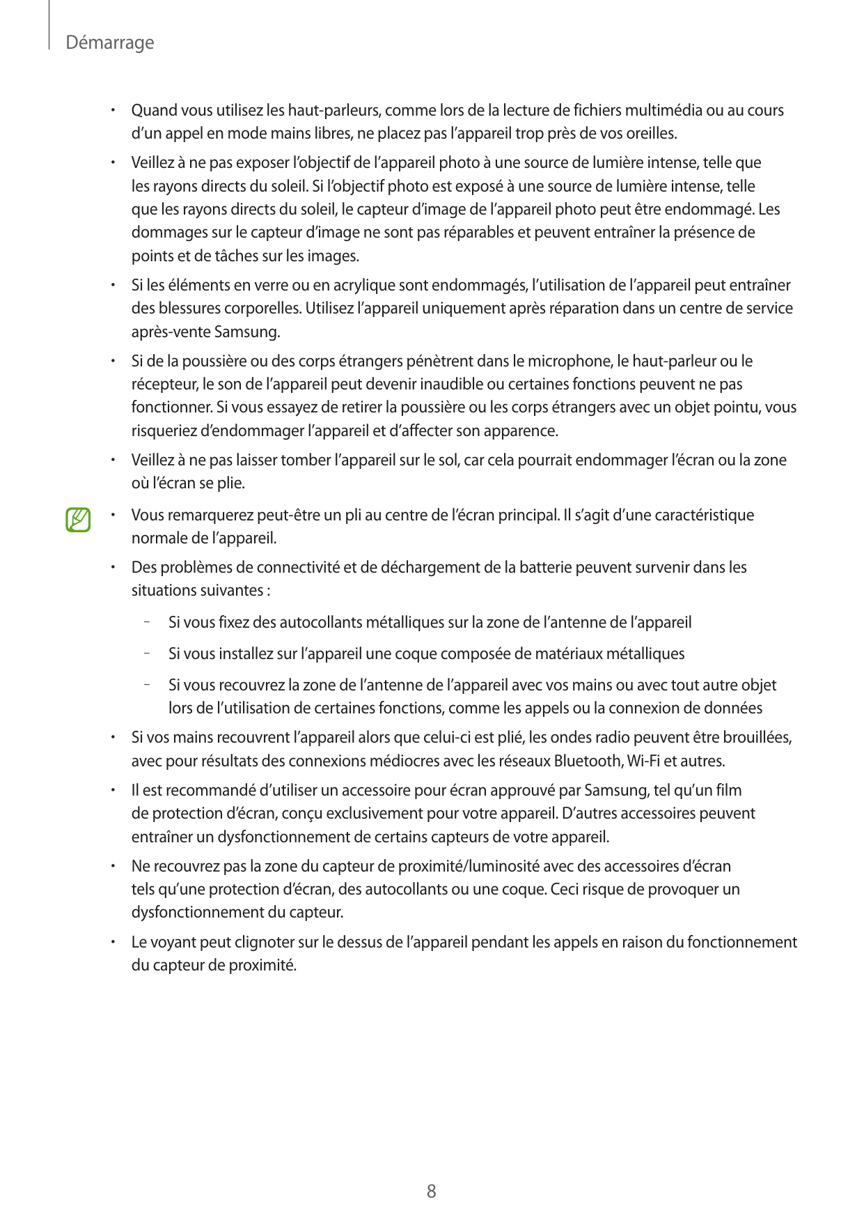 Démarrage•  Quand vous utilisez les haut-parleurs, comme lors de la lecture de fichiers multimédia ou au coursd’un appel en mode