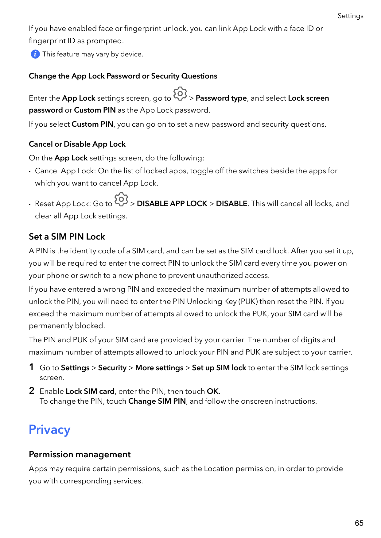 SettingsIf you have enabled face or fingerprint unlock, you can link App Lock with a face ID orfingerprint ID as prompted.This f
