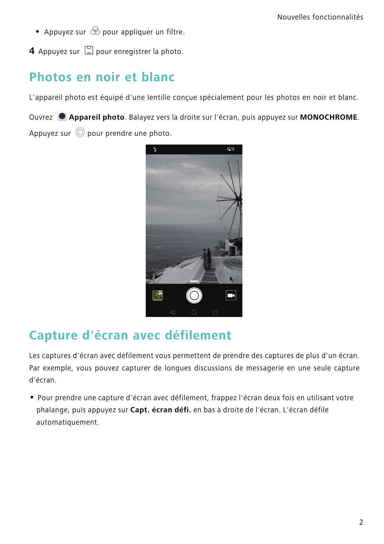 Nouvelles fonctionnalités•4Appuyez surAppuyez surpour appliquer un filtre.pour enregistrer la photo.Photos en noir et blancL'app