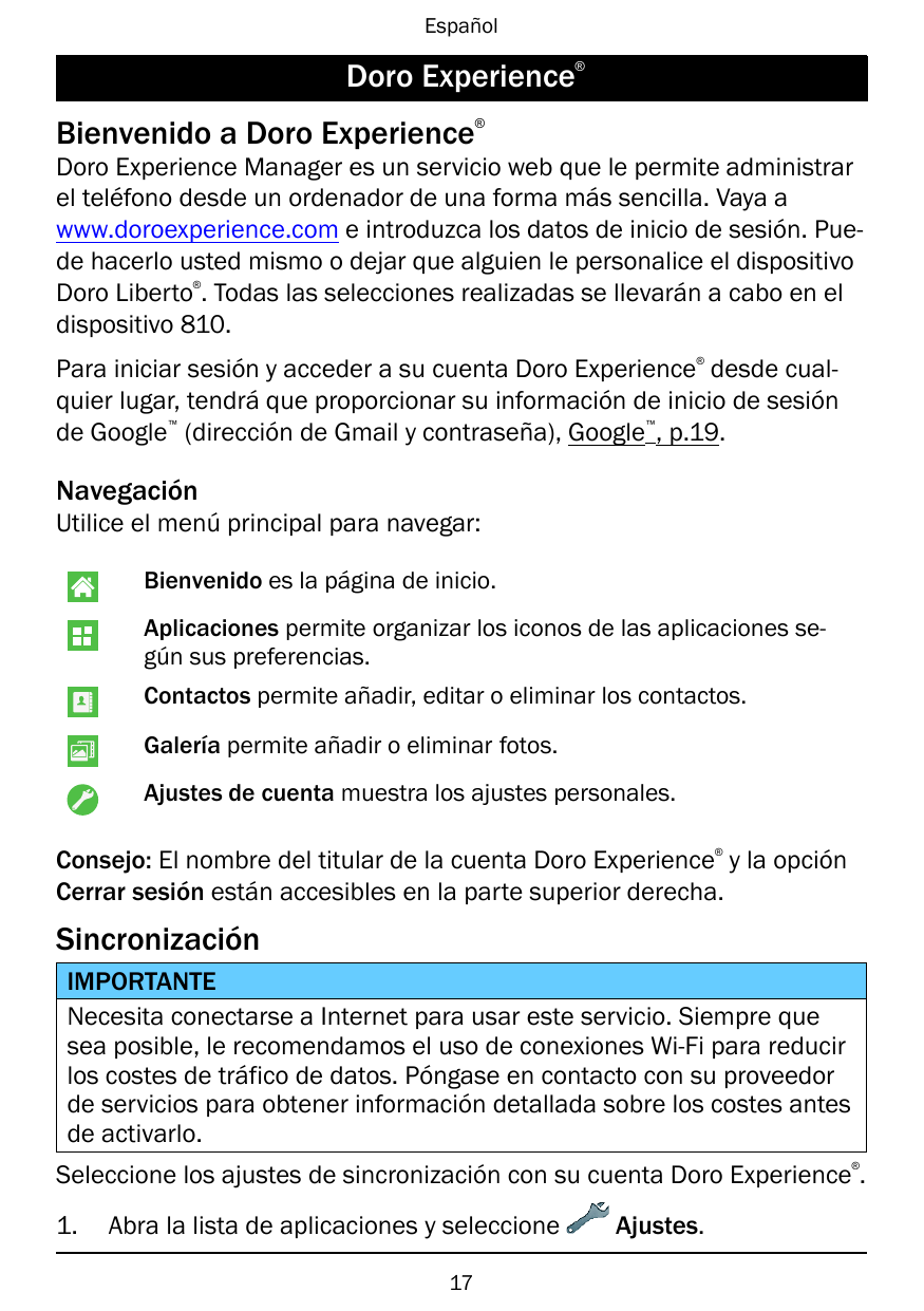 Español®Doro ExperienceBienvenido a Doro Experience®Doro Experience Manager es un servicio web que le permite administrarel telé