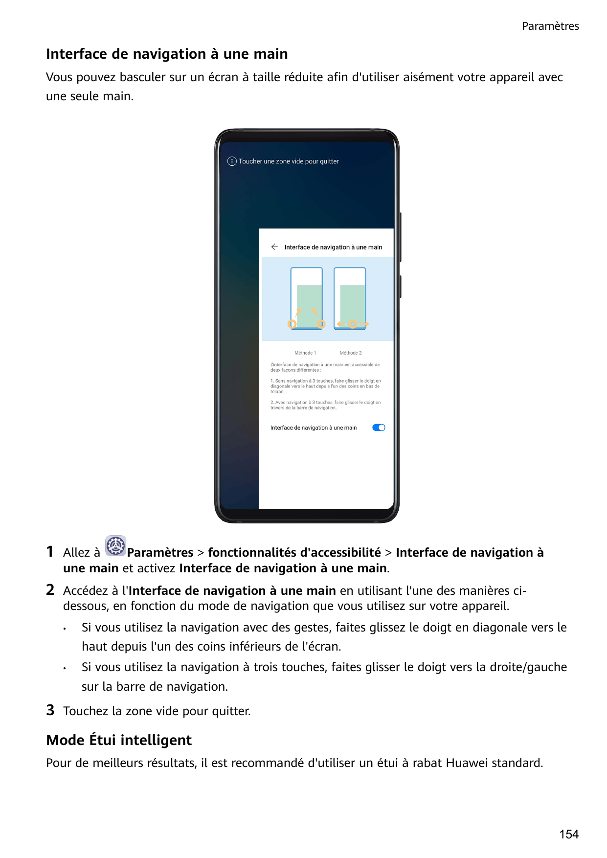 ParamètresInterface de navigation à une mainVous pouvez basculer sur un écran à taille réduite afin d'utiliser aisément votre ap