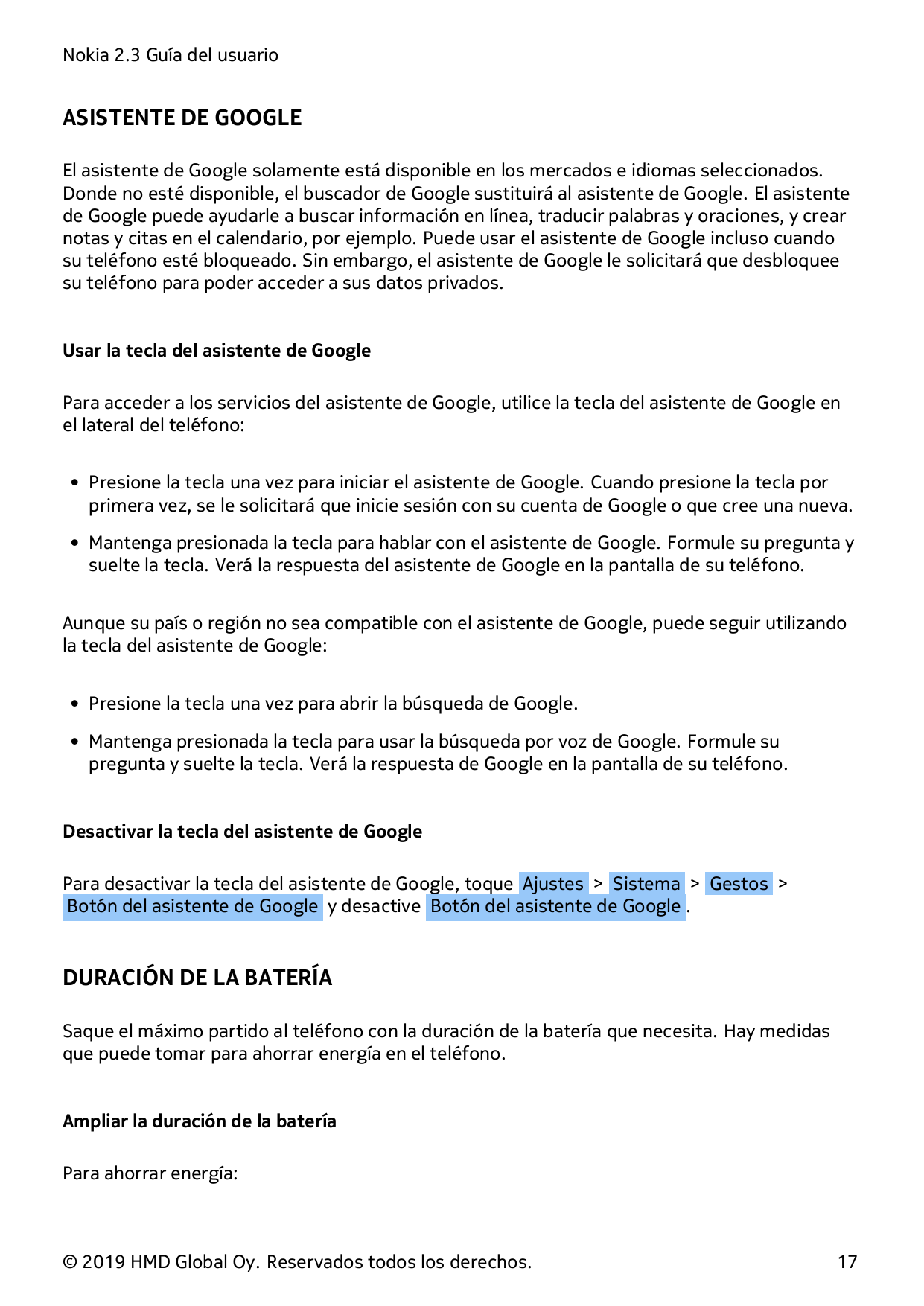 Nokia 2.3 Guía del usuarioASISTENTE DE GOOGLEEl asistente de Google solamente está disponible en los mercados e idiomas seleccio