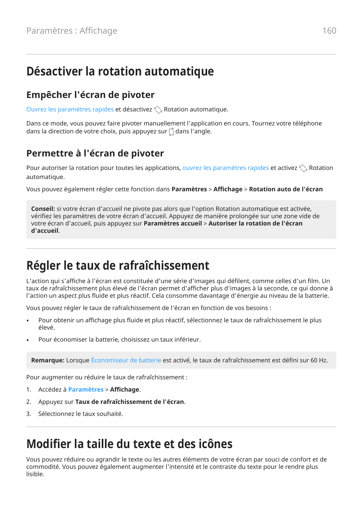 160Paramètres : AffichageDésactiver la rotation automatiqueEmpêcher l'écran de pivoterOuvrez les paramètres rapides et désactive