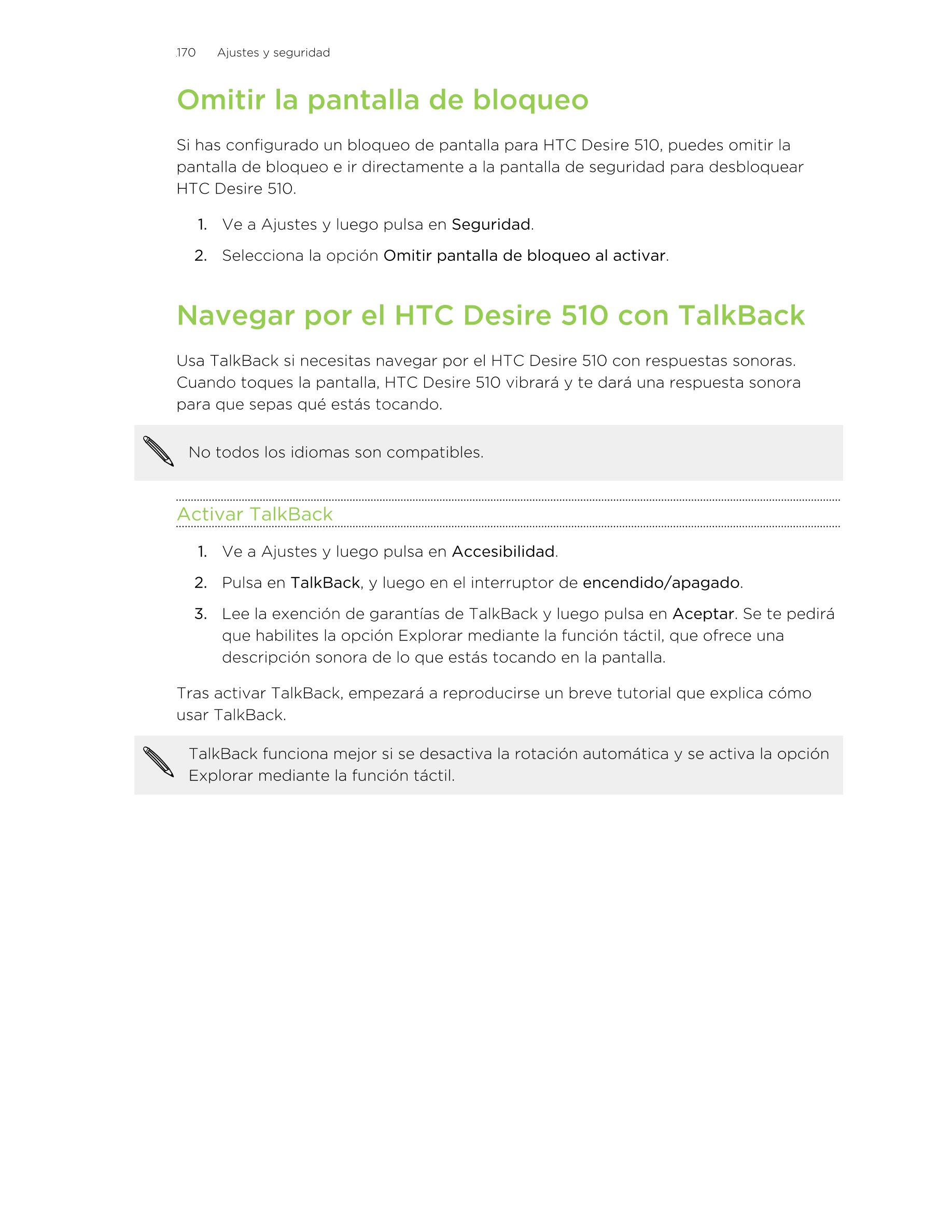 170      Ajustes y seguridad
Omitir la pantalla de bloqueo
Si has configurado un bloqueo de pantalla para HTC Desire 510, puedes