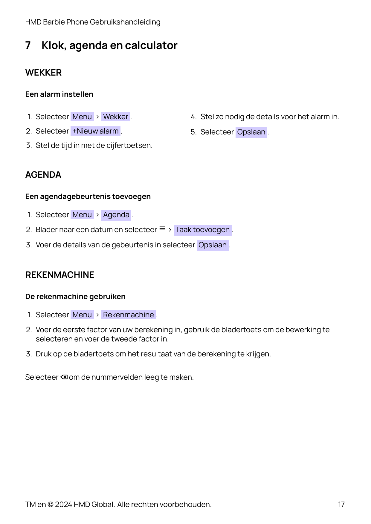 HMD Barbie Phone Gebruikshandleiding7Klok, agenda en calculatorWEKKEREen alarm instellen1. Selecteer Menu > Wekker .4. Stel zo n