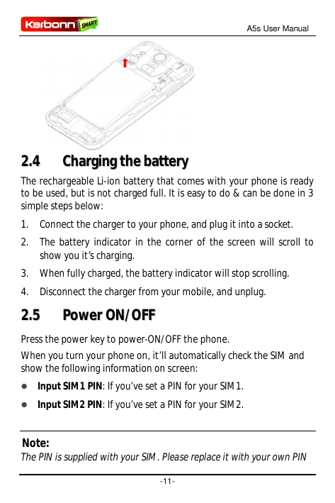A5s User Manual2.4Charging the batteryThe rechargeable Li-ion battery that comes with your phone is readyto be used, but is not 