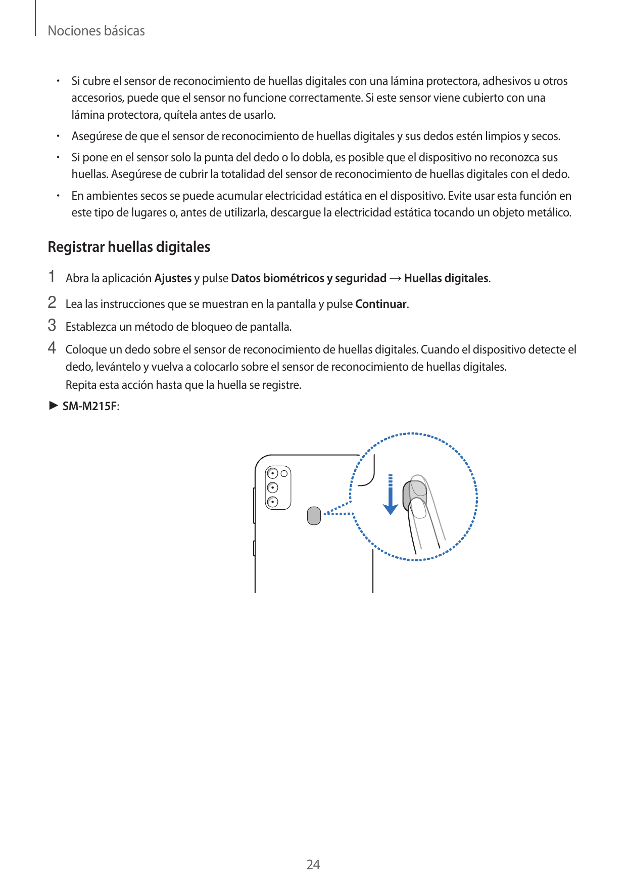 Nociones básicas•  Si cubre el sensor de reconocimiento de huellas digitales con una lámina protectora, adhesivos u otrosaccesor
