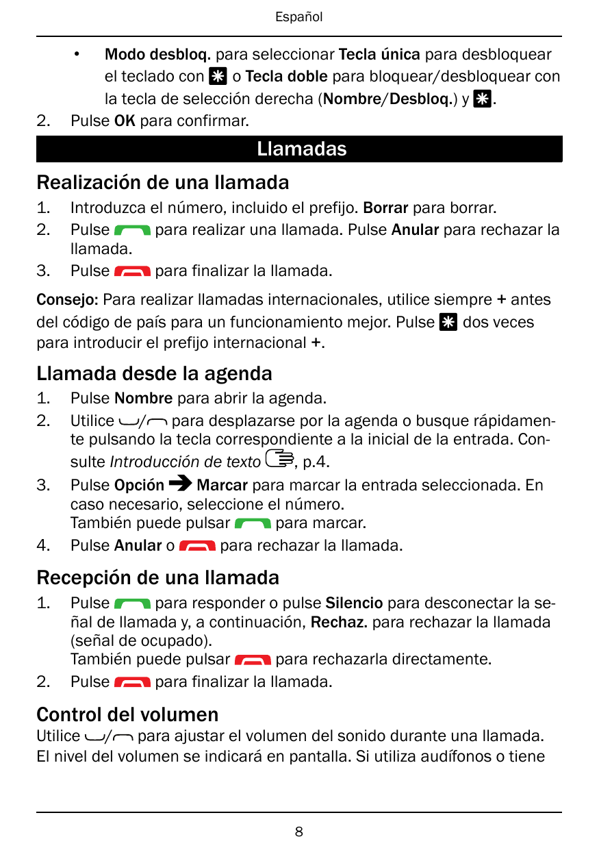 Español•2.Modo desbloq. para seleccionar Tecla única para desbloquearel teclado con * o Tecla doble para bloquear/desbloquear co