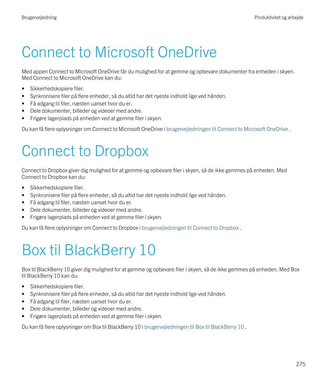 BrugervejledningProduktivitet og arbejdeConnect to Microsoft OneDriveMed appen Connect to Microsoft OneDrive får du mulighed for
