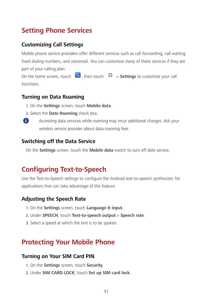 Setting Phone ServicesCustomizing Call SettingsMobile phone service providers offer different services such as call forwarding, 