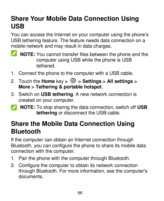 Share Your Mobile Data Connection UsingUSBYou can access the Internet on your computer using the phone‟sUSB tethering feature. T