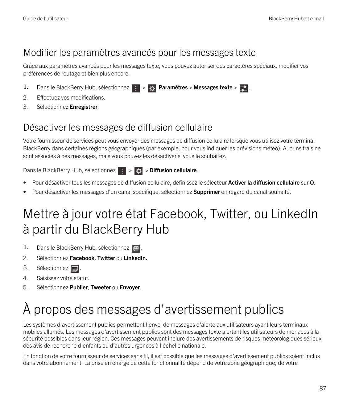 Guide de l'utilisateurBlackBerry Hub et e-mailModifier les paramètres avancés pour les messages texteGrâce aux paramètres avancé