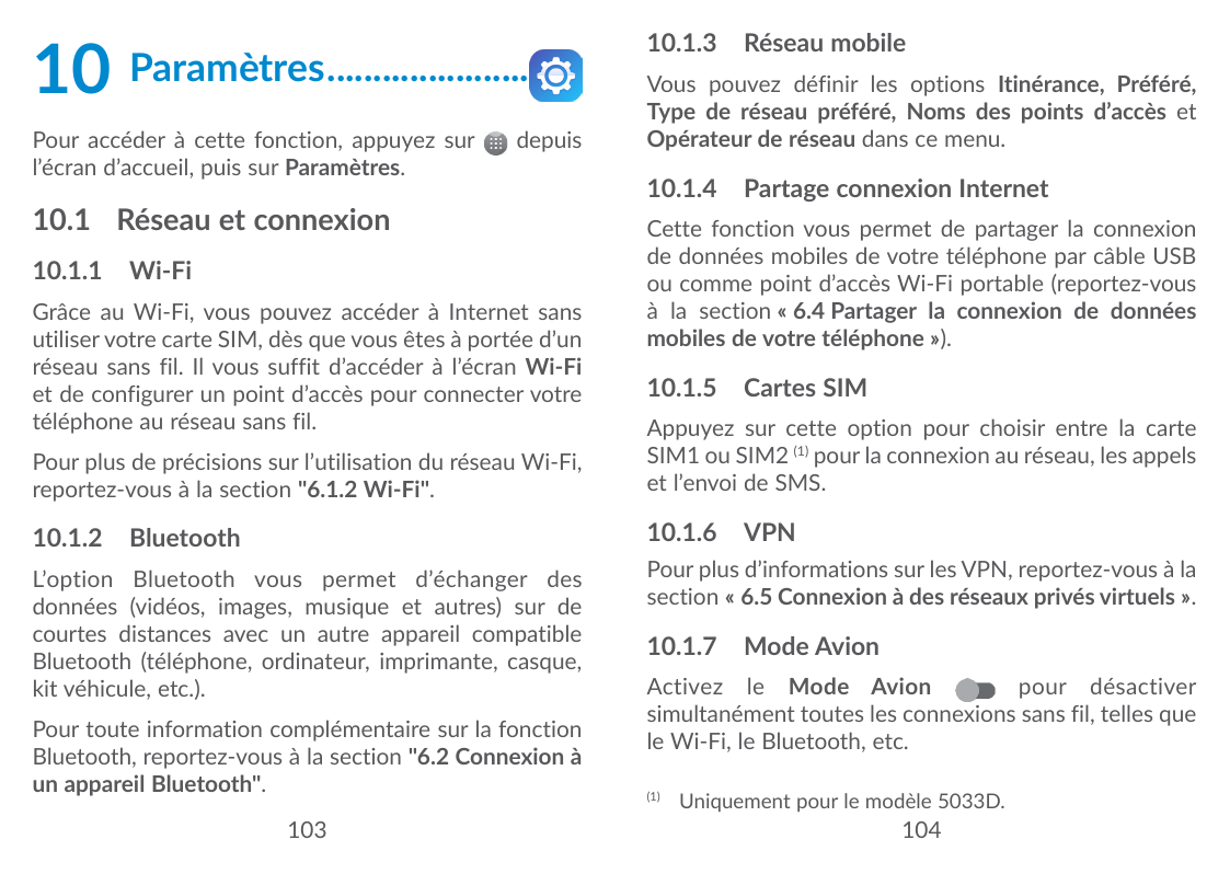 10Paramètres.......................Pour accéder à cette fonction, appuyez surl’écran d’accueil, puis sur Paramètres.depuis10.1 R