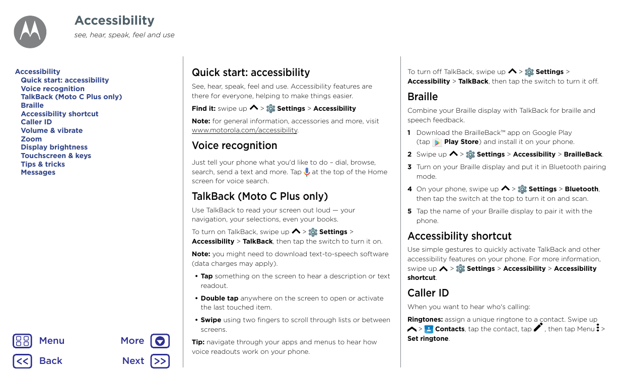 Accessibilitysee, hear, speak, feel and useAccessibilityQuick start: accessibilityVoice recognitionTalkBack (Moto C Plus only)Br