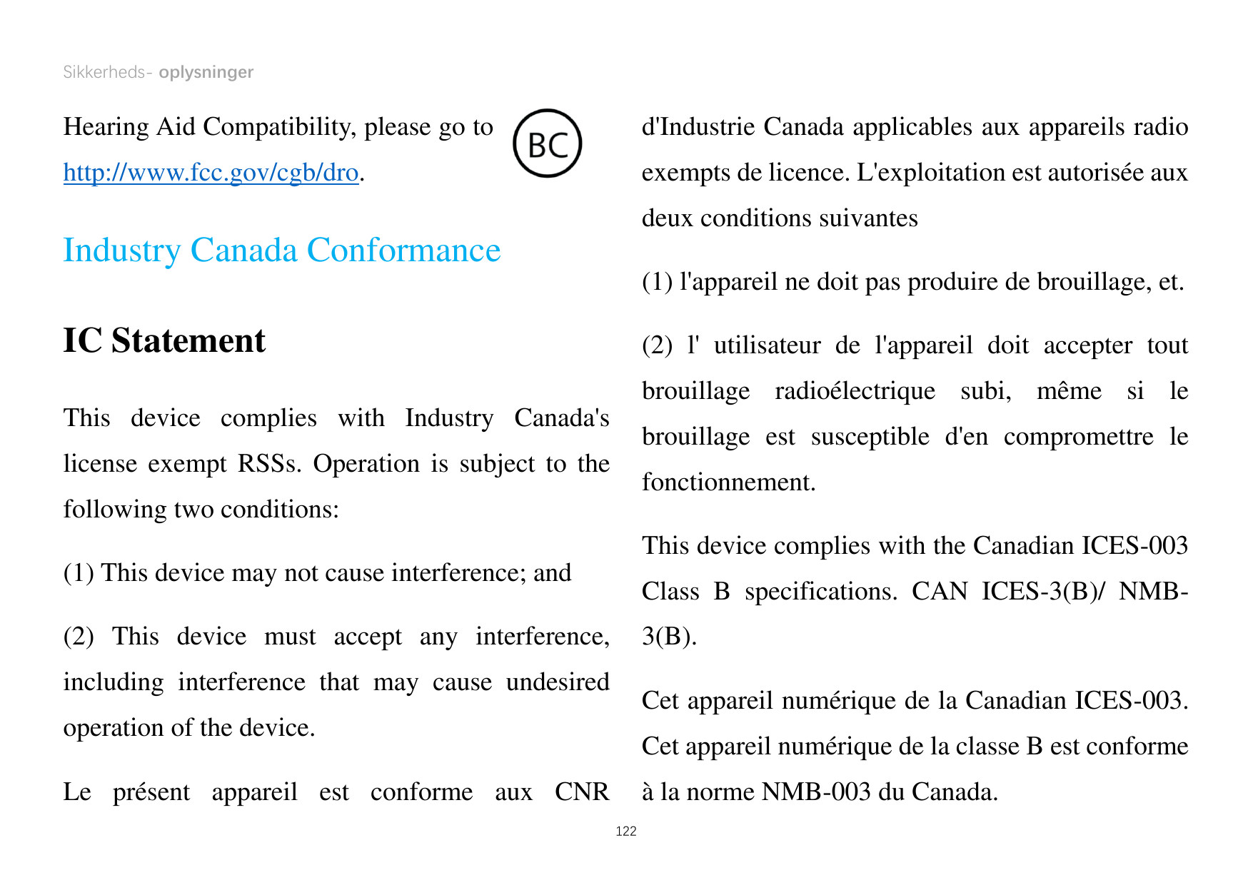 Sikkerheds- oplysningerHearing Aid Compatibility, please go tod'Industrie Canada applicables aux appareils radiohttp://www.fcc.g
