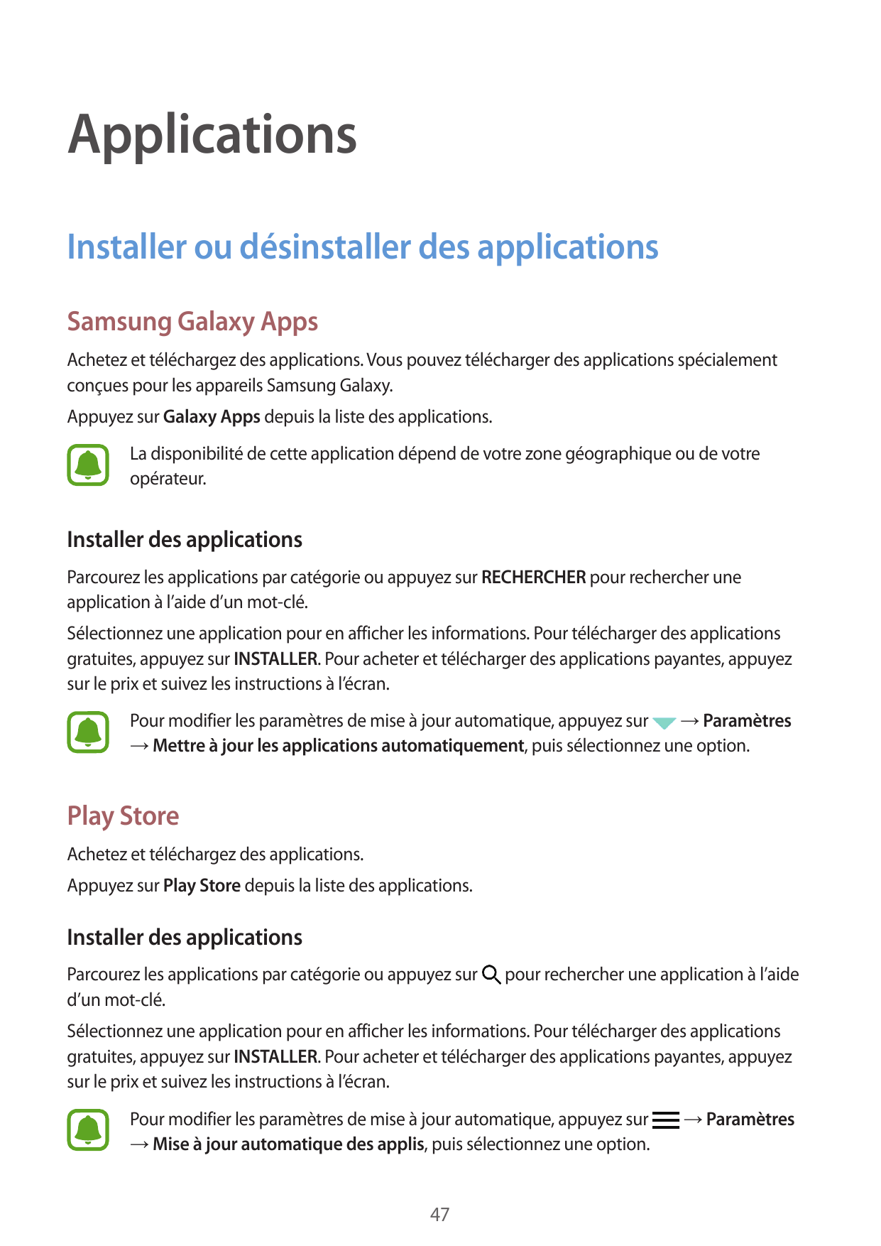ApplicationsInstaller ou désinstaller des applicationsSamsung Galaxy AppsAchetez et téléchargez des applications. Vous pouvez té