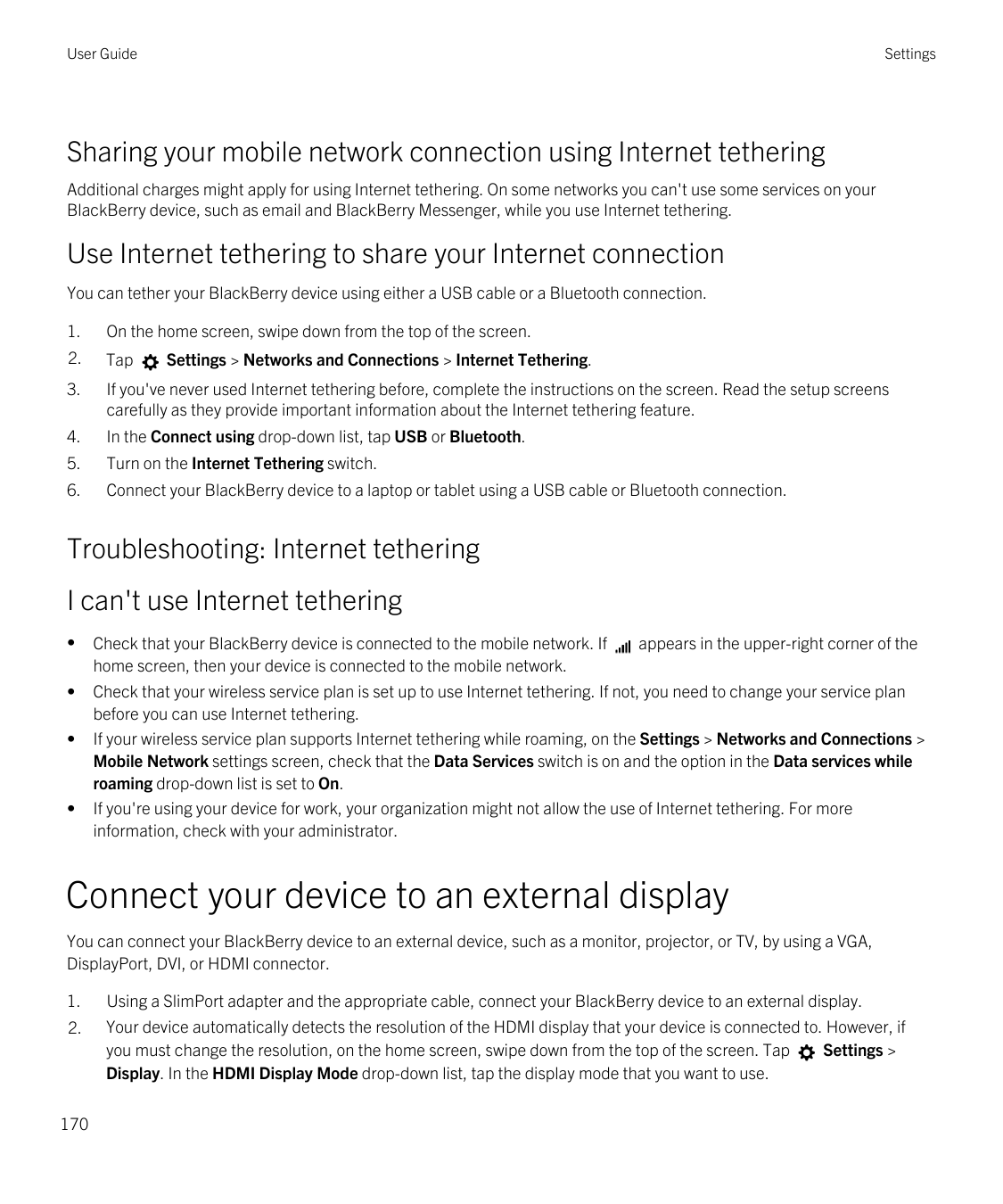 User GuideSettingsSharing your mobile network connection using Internet tetheringAdditional charges might apply for using Intern