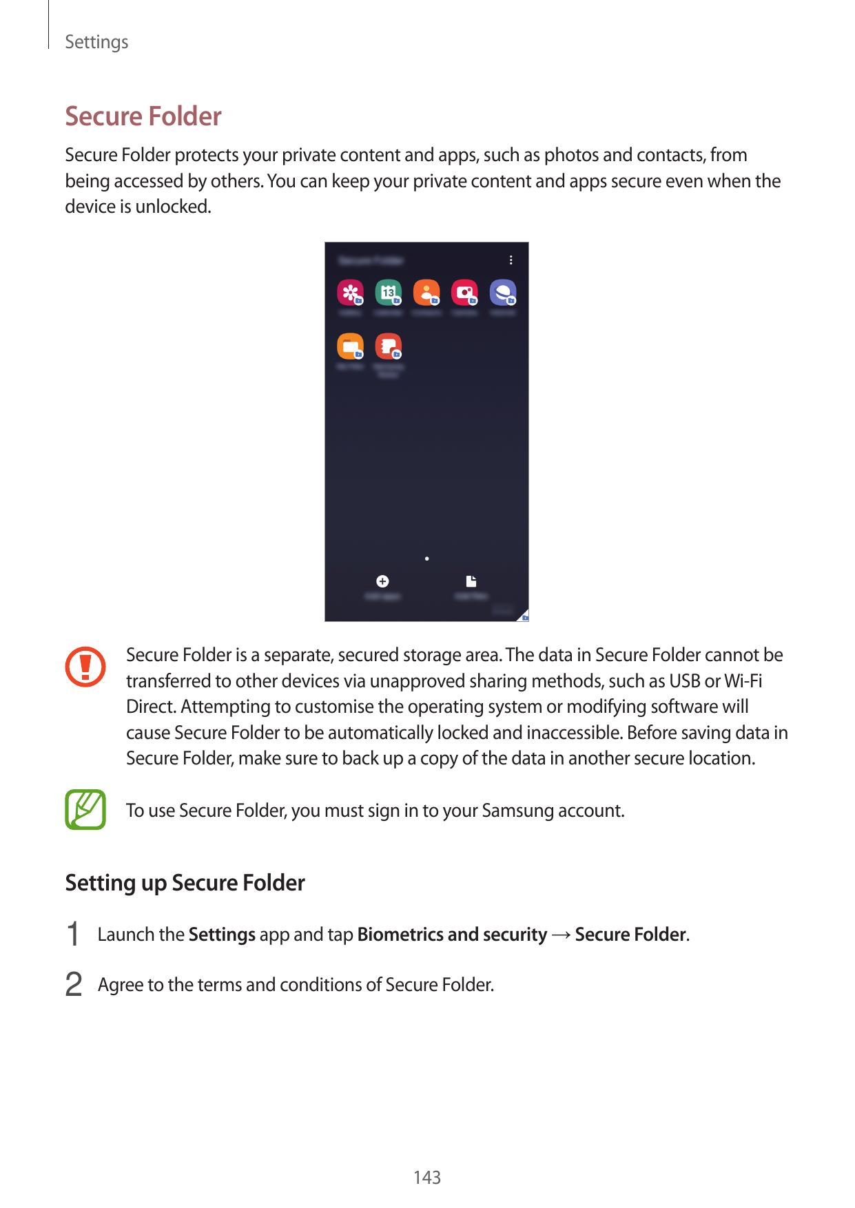 SettingsSecure FolderSecure Folder protects your private content and apps, such as photos and contacts, frombeing accessed by ot