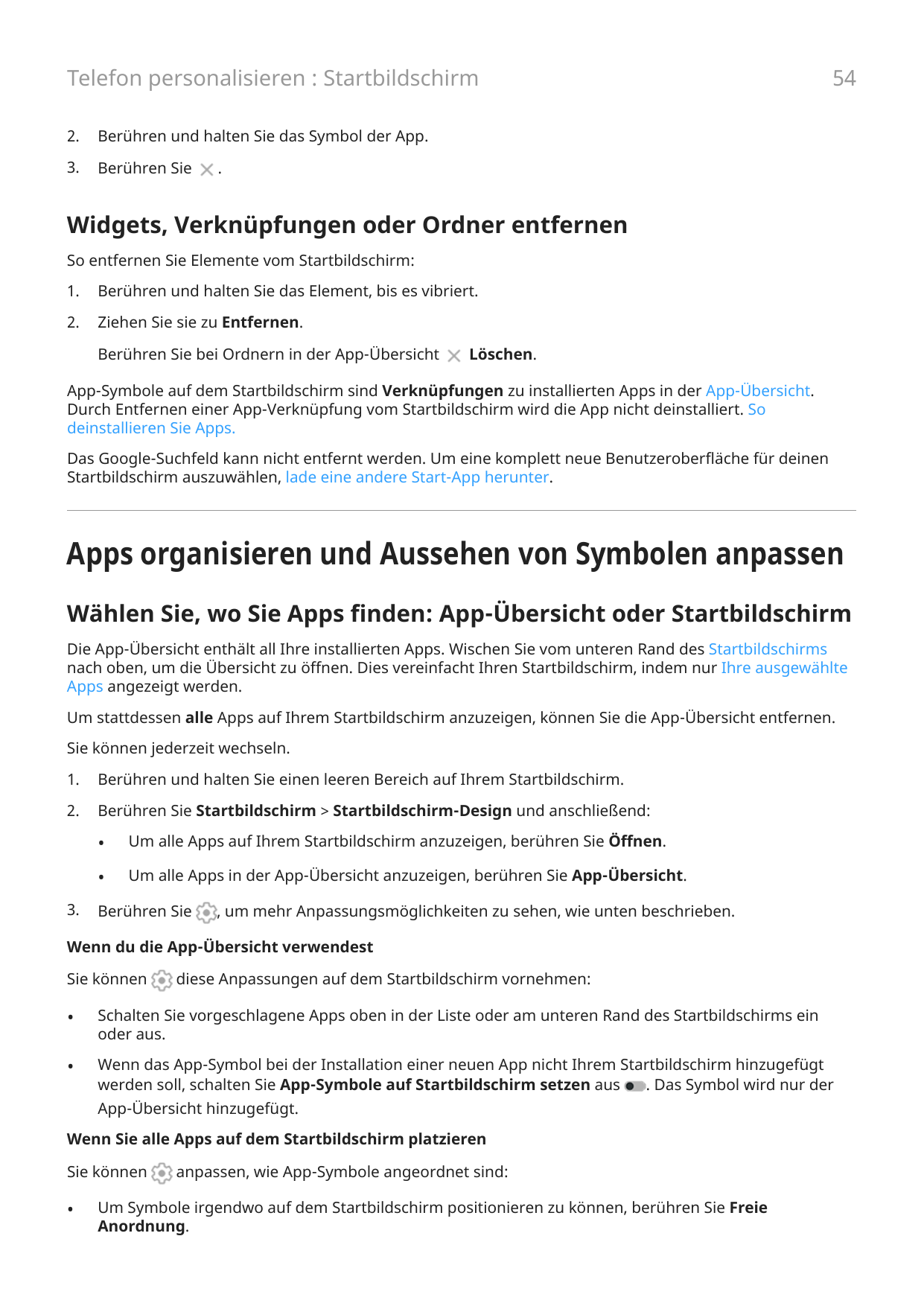 Telefon personalisieren : Startbildschirm2.Berühren und halten Sie das Symbol der App.3.Berühren Sie54.Widgets, Verknüpfungen od