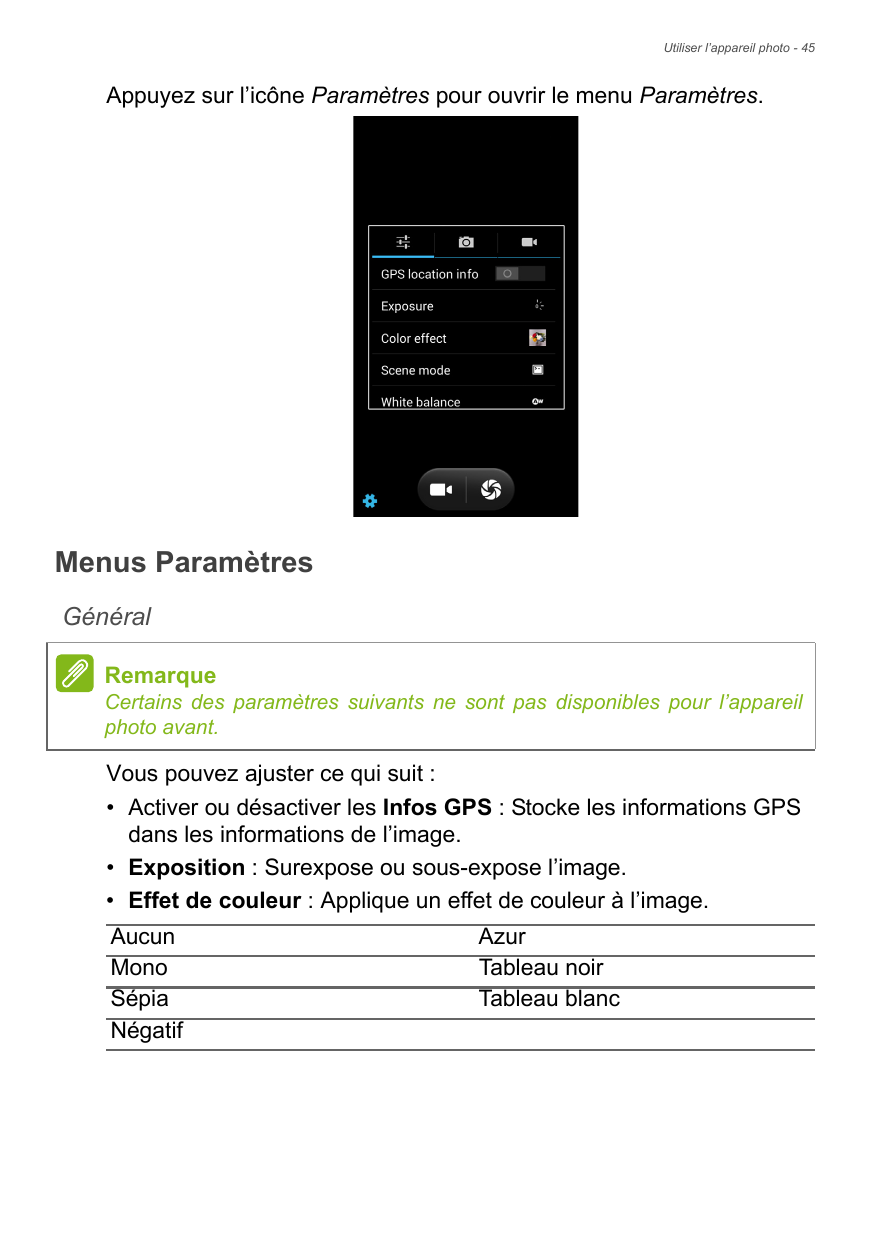 Utiliser l’appareil photo - 45Appuyez sur l’icône Paramètres pour ouvrir le menu Paramètres.Menus ParamètresGénéralRemarqueCerta