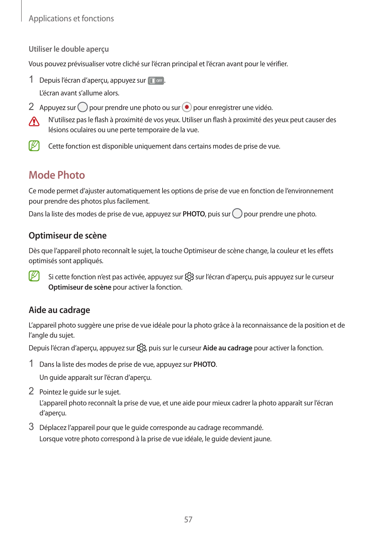 Applications et fonctionsUtiliser le double aperçuVous pouvez prévisualiser votre cliché sur l’écran principal et l’écran avant 