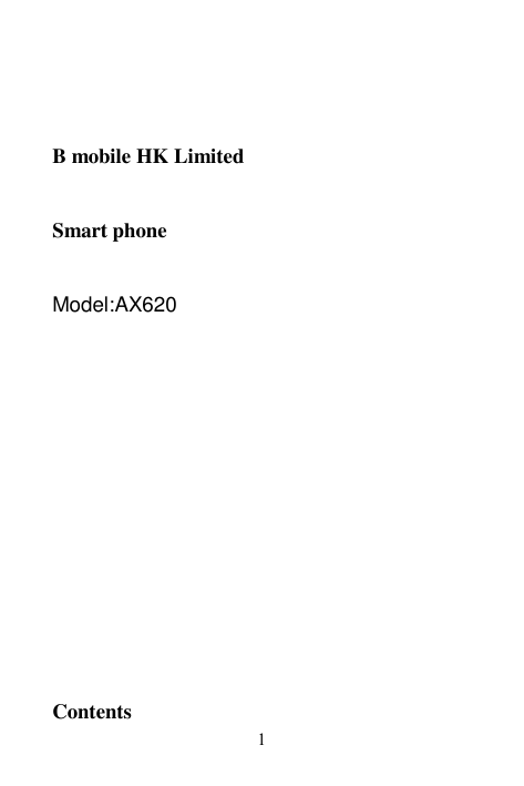 B mobile HK LimitedSmart phoneModel:AX620Contents1