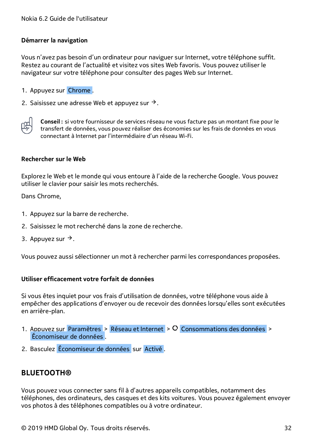 Nokia 6.2 Guide de l'utilisateurDémarrer la navigationVous n’avez pas besoin d’un ordinateur pour naviguer sur Internet, votre t