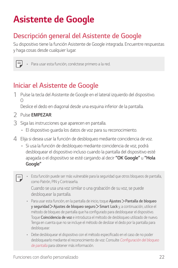 Asistente de GoogleDescripción general del Asistente de GoogleSu dispositivo tiene la función Asistente de Google integrada. Enc