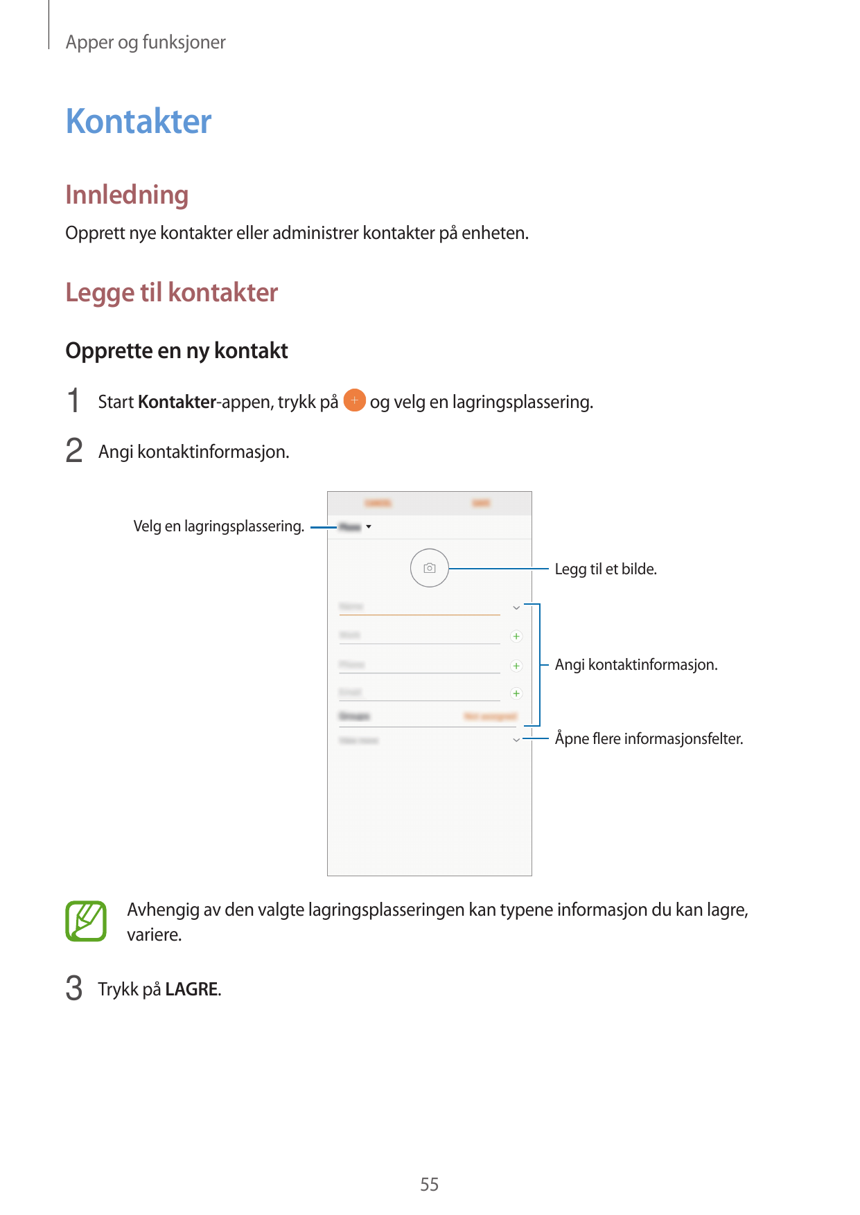 Apper og funksjonerKontakterInnledningOpprett nye kontakter eller administrer kontakter på enheten.Legge til kontakterOpprette e