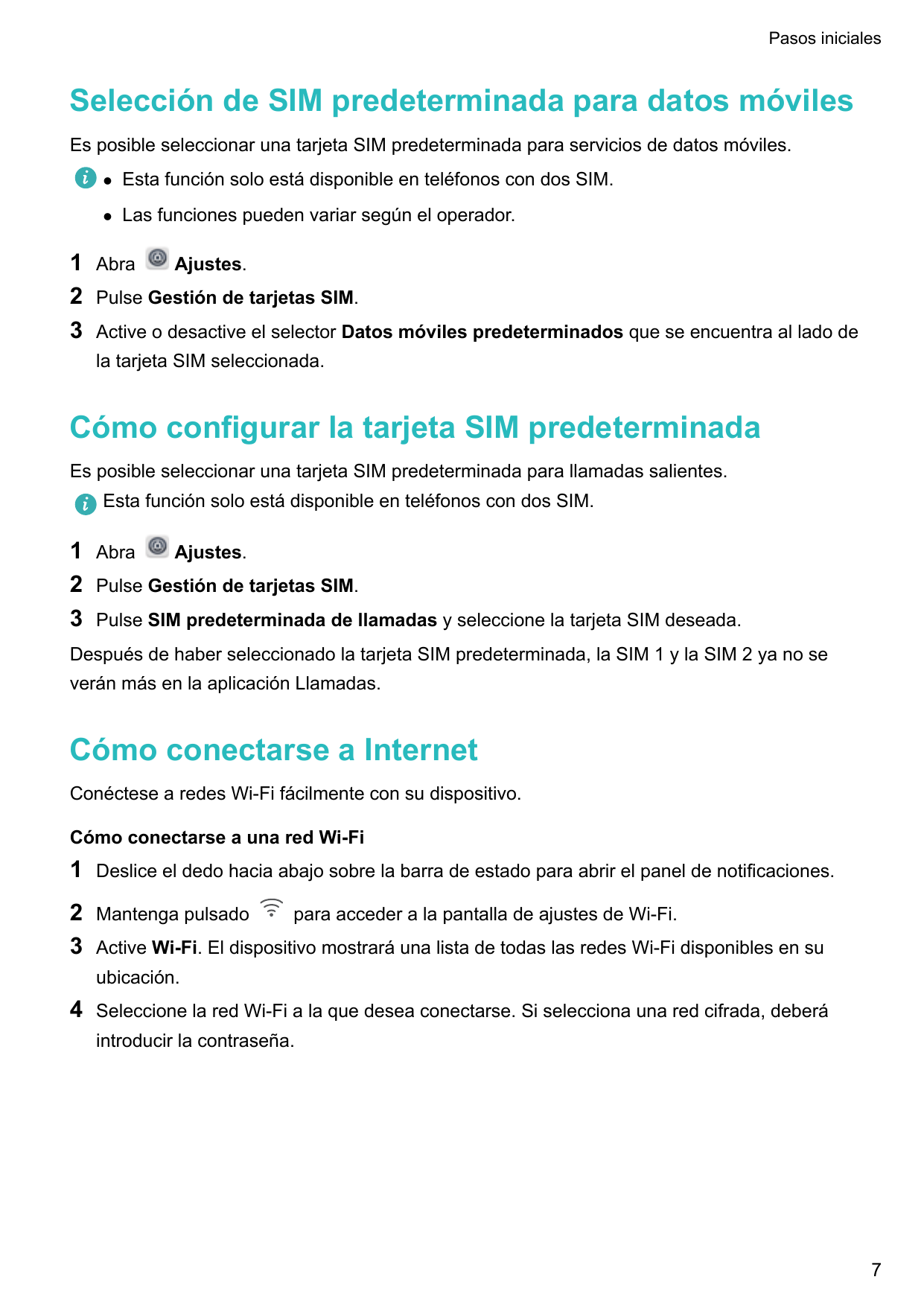 Pasos inicialesSelección de SIM predeterminada para datos móvilesEs posible seleccionar una tarjeta SIM predeterminada para serv