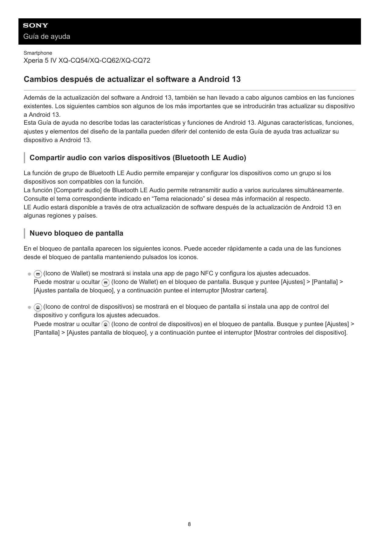 Guía de ayudaSmartphoneXperia 5 IV XQ-CQ54/XQ-CQ62/XQ-CQ72Cambios después de actualizar el software a Android 13Además de la act