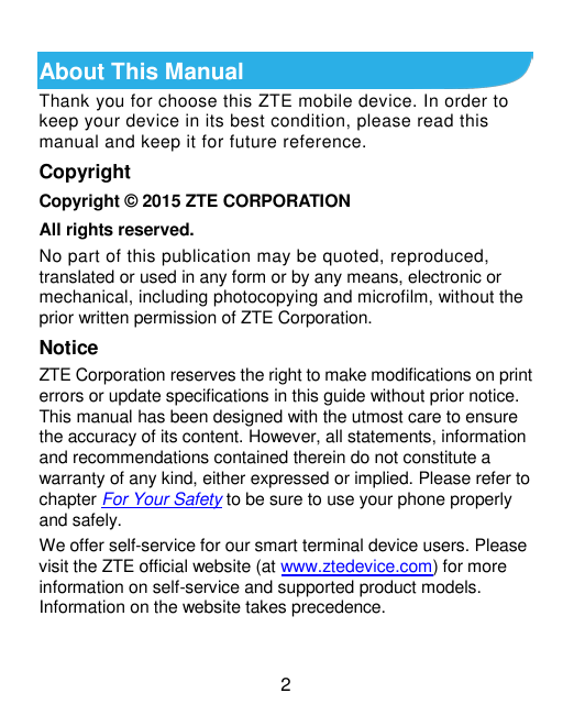 About This ManualThank you for choose this ZTE mobile device. In order tokeep your device in its best condition, please read thi