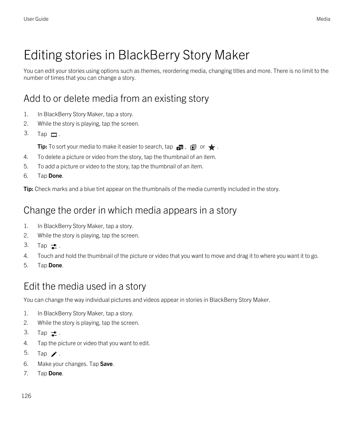 User GuideMediaEditing stories in BlackBerry Story MakerYou can edit your stories using options such as themes, reordering media