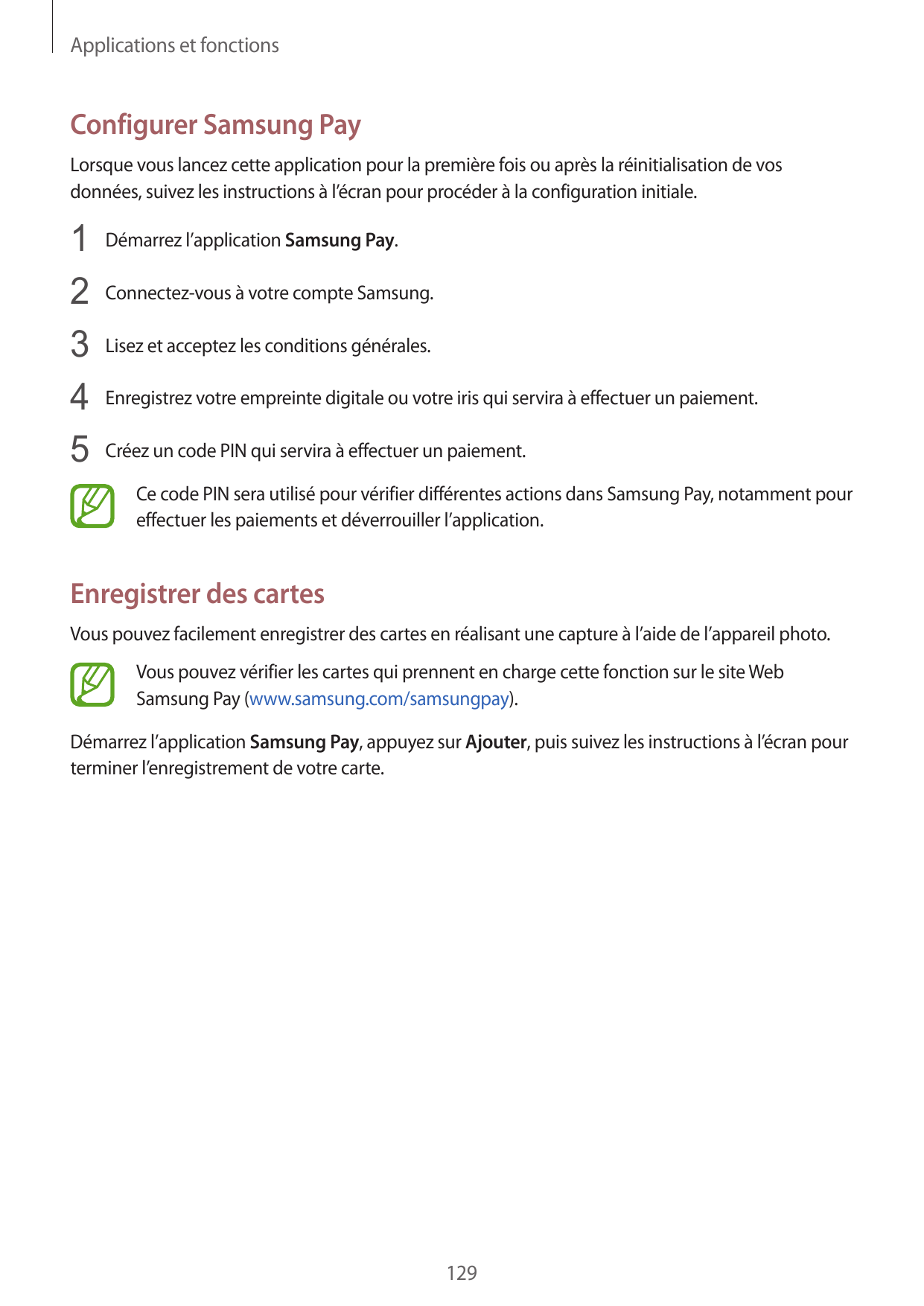 Applications et fonctionsConfigurer Samsung PayLorsque vous lancez cette application pour la première fois ou après la réinitial