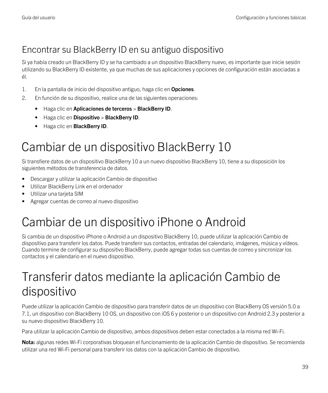 Guía del usuarioConfiguración y funciones básicasEncontrar su BlackBerry ID en su antiguo dispositivoSi ya había creado un Black