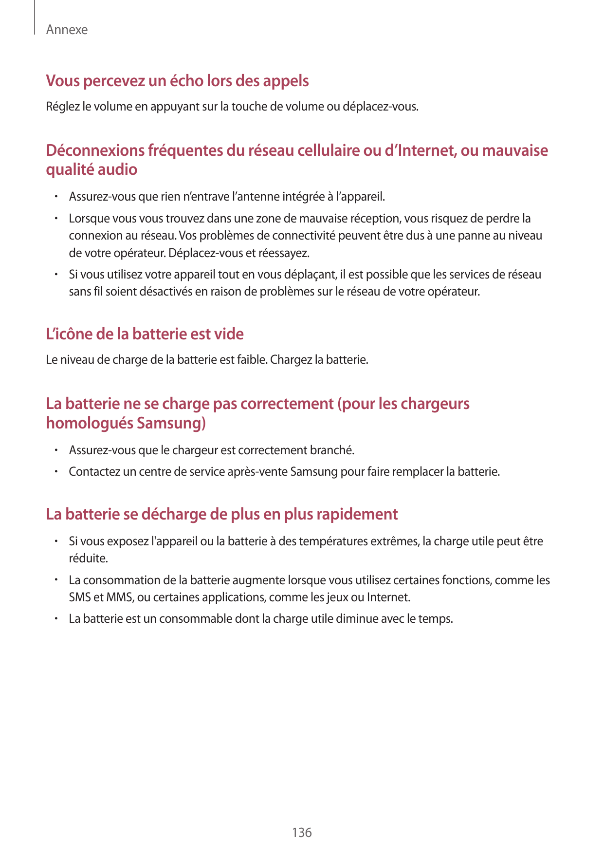 AnnexeVous percevez un écho lors des appelsRéglez le volume en appuyant sur la touche de volume ou déplacez-vous.Déconnexions fr