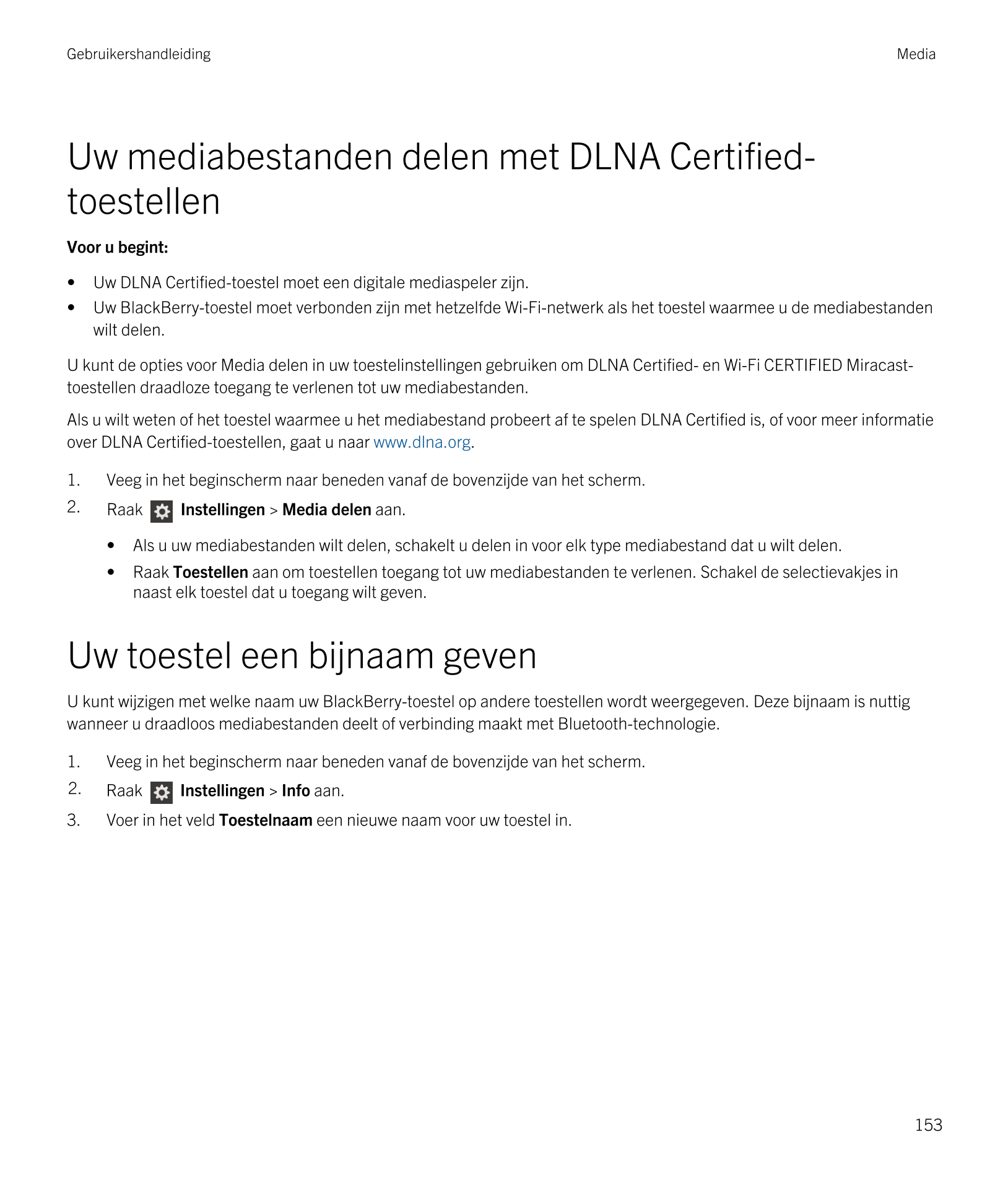 Gebruikershandleiding Media
Uw mediabestanden delen met  DLNA Certified-
toestellen
Voor u begint: 
• Uw  DLNA Certified-toestel