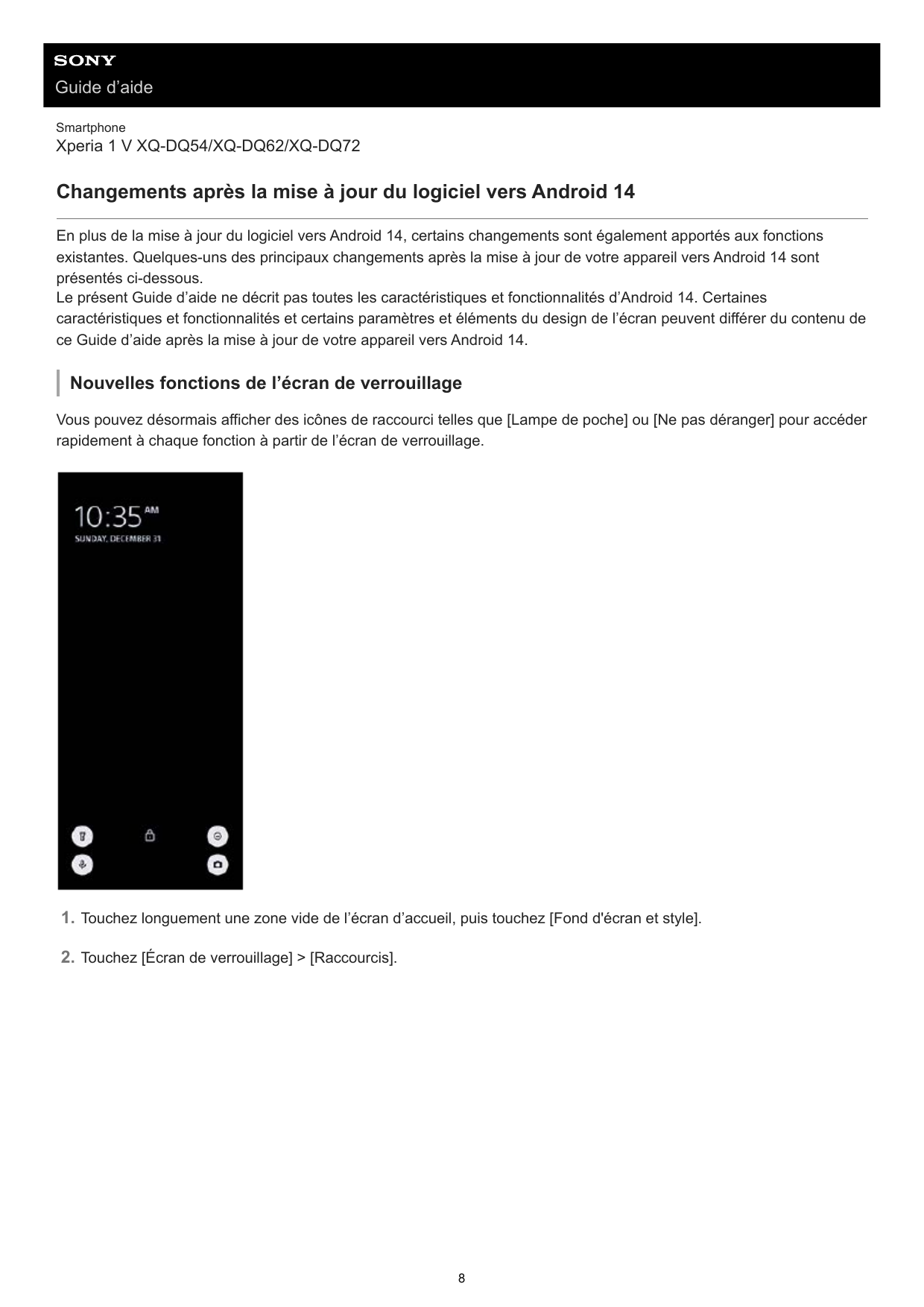 Guide d’aideSmartphoneXperia 1 V XQ-DQ54/XQ-DQ62/XQ-DQ72Changements après la mise à jour du logiciel vers Android 14En plus de l