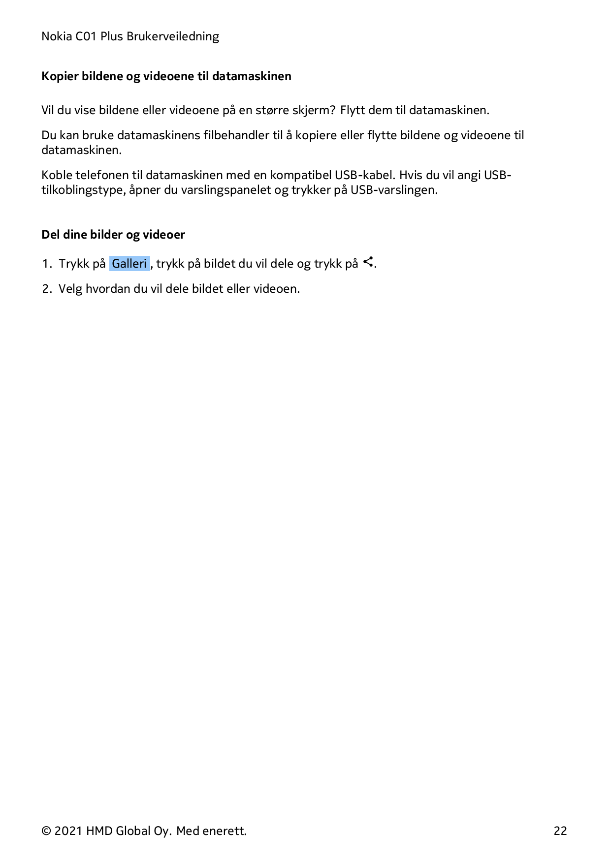 Nokia C01 Plus BrukerveiledningKopier bildene og videoene til datamaskinenVil du vise bildene eller videoene på en større skjerm