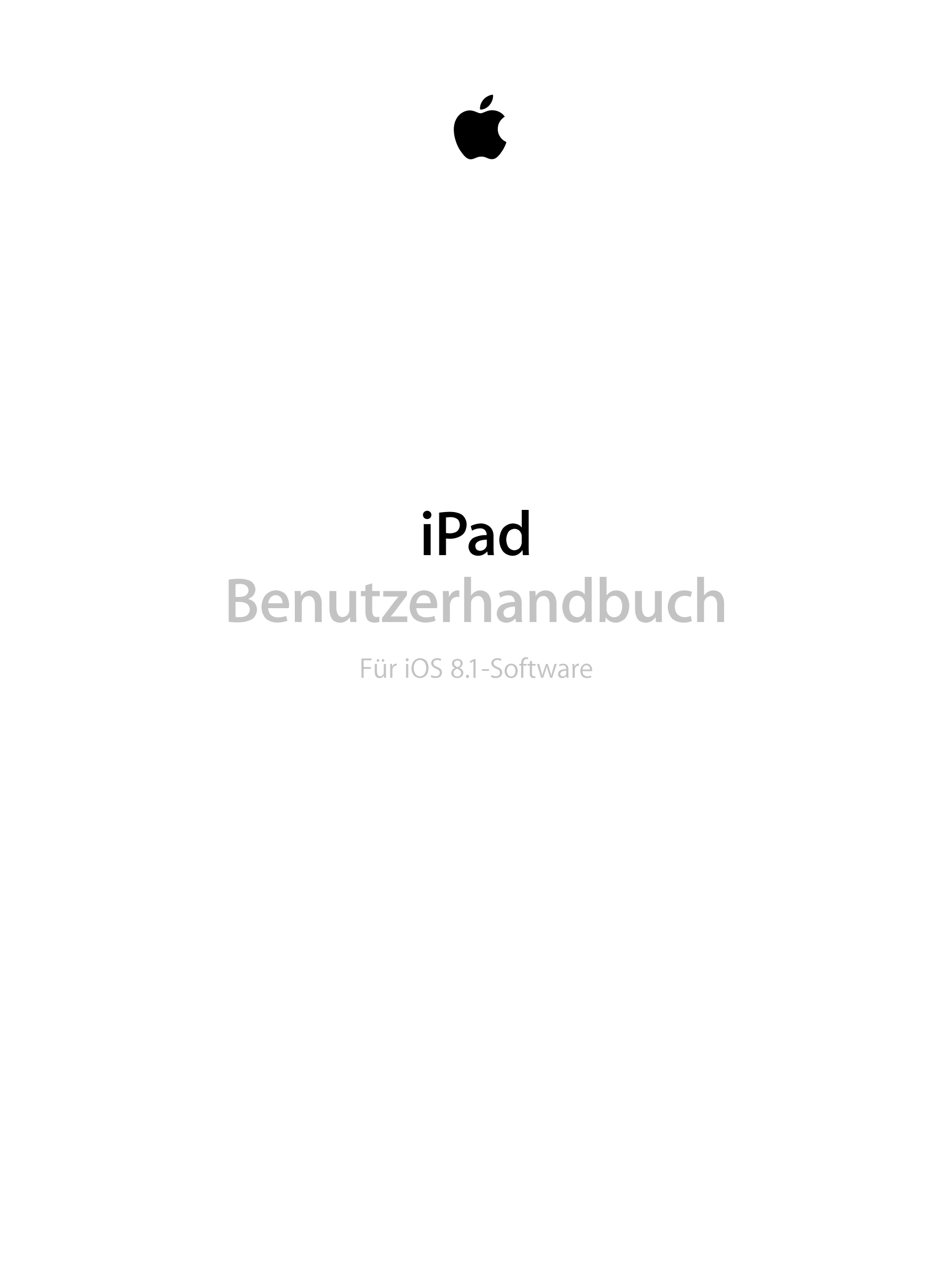 iPad
Benutzerhandbuch
           Für iOS 8.1-Software