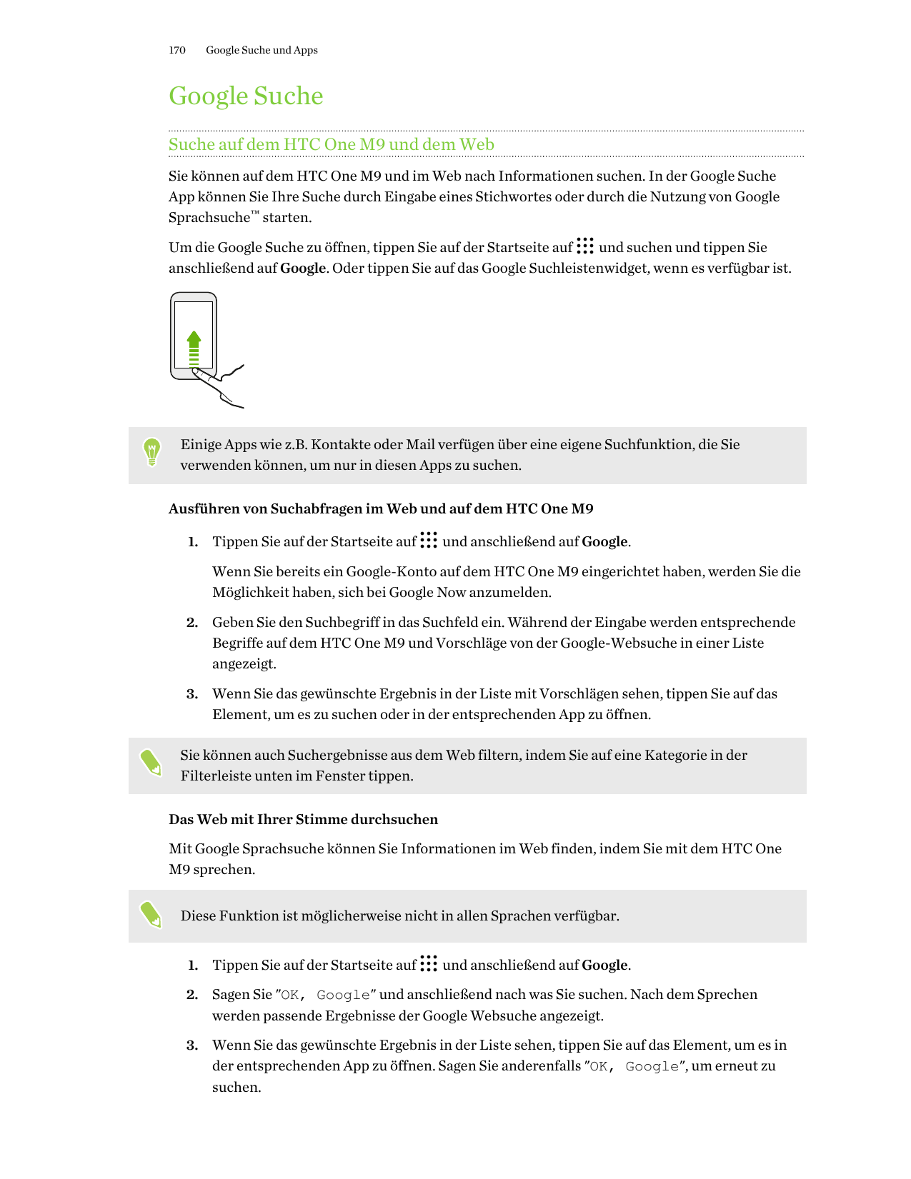 170Google Suche und AppsGoogle SucheSuche auf dem HTC One M9 und dem WebSie können auf dem HTC One M9 und im Web nach Informatio