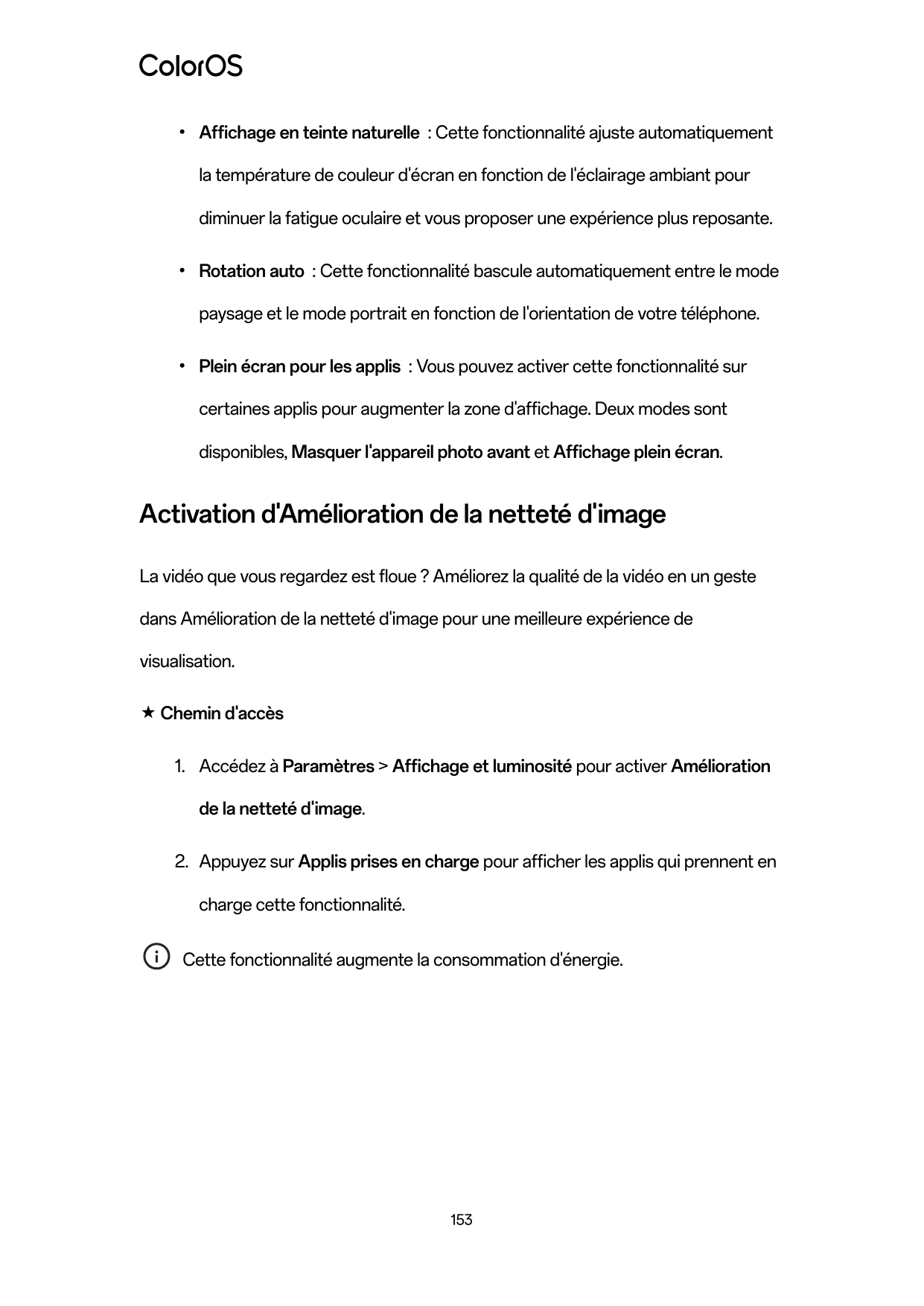 ●Affichage en teinte naturelle : Cette fonctionnalité ajuste automatiquementla température de couleur d'écran en fonction de l'é