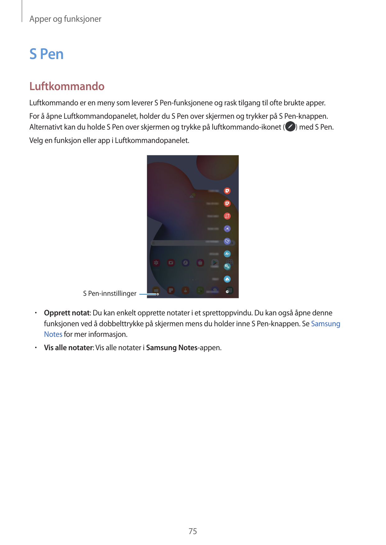 Apper og funksjonerS PenLuftkommandoLuftkommando er en meny som leverer S Pen-funksjonene og rask tilgang til ofte brukte apper.